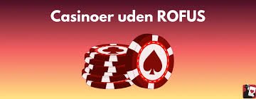 Bedste Casinoer uden ROFUS - Spil uden Begrænsninger 446343300