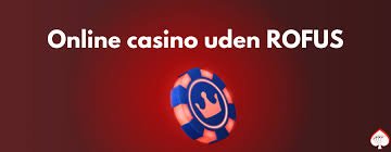 Oplev Spænding med Casino Uden Rufus